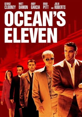  Ocean's Eleven:  Hienovarainen rikosdramatiikka ja tyylikäs roistojen kokoontuminen!